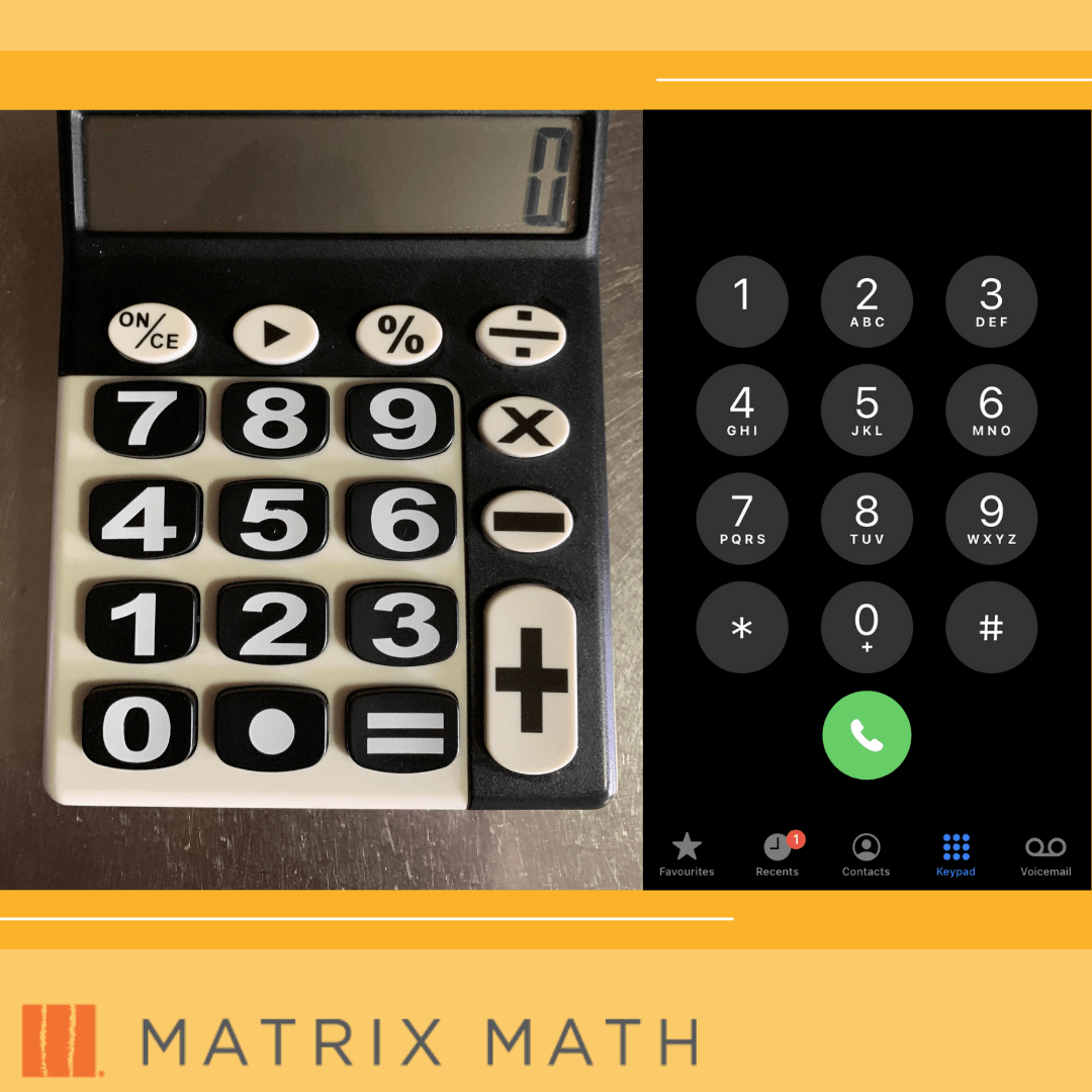Why the number keypad on the phone and calculator? | Matrix Math