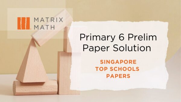 Primary 6 Free Math Exam Papers: PSLE Questions